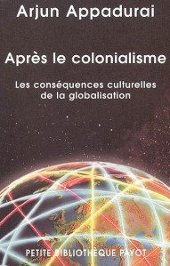 Appadurai_AprèsLeColonialisme