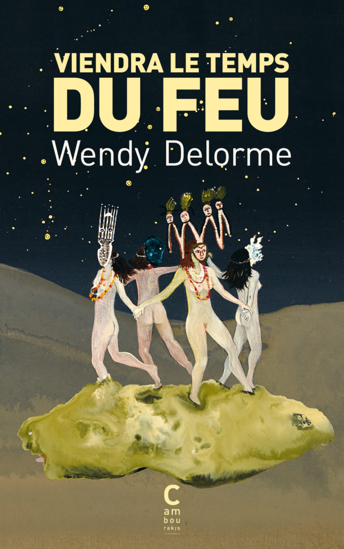 Wendy-Delorme-Viendra-le-temps-du-feu_COUV-680x1086